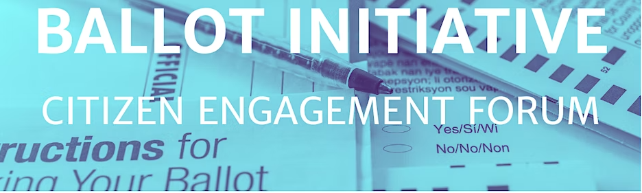 Ballot Initiative Engagement Forum