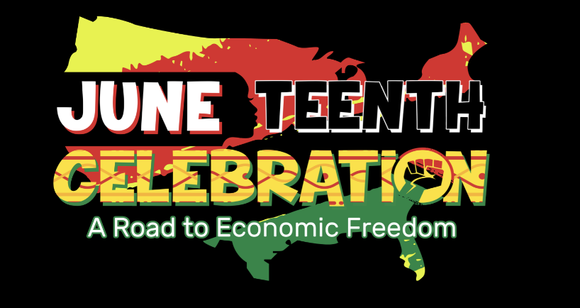 Juneteenth Celebration. A road to economic freedom.